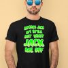 Bitches Jack My Style But Wont Jack Me Off Shirt4 1