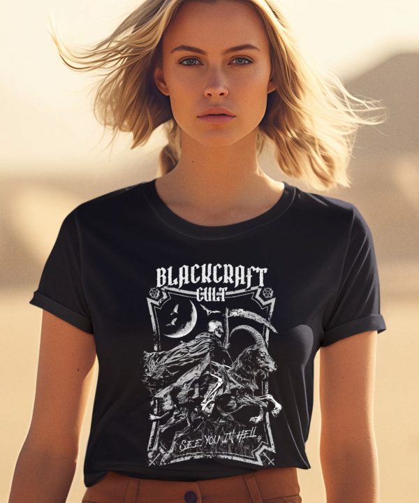 Blackcraft Cult See You In Hell Shirt