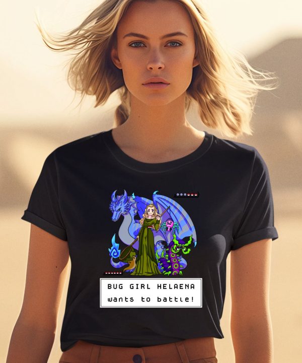 Bug Girl Helaena Wants To Battle Shirt0