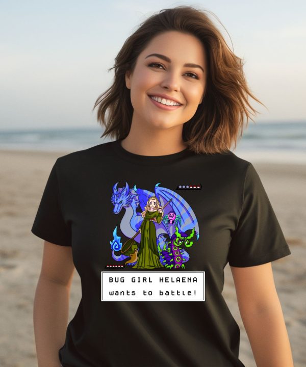 Bug Girl Helaena Wants To Battle Shirt1