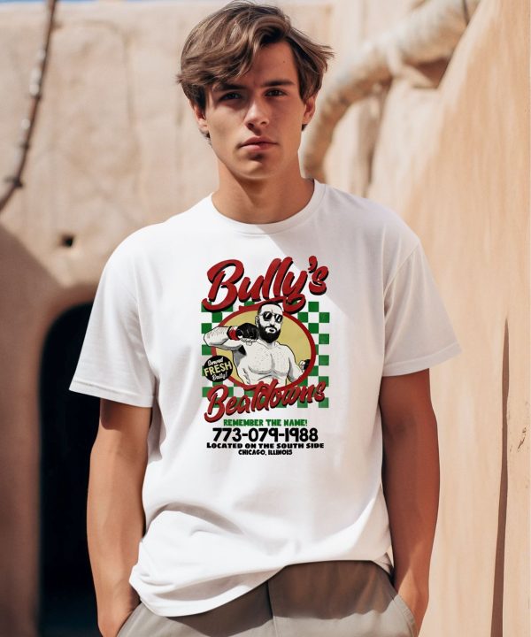 Bullys Beatdowns Served Fresh Daily Shirt0