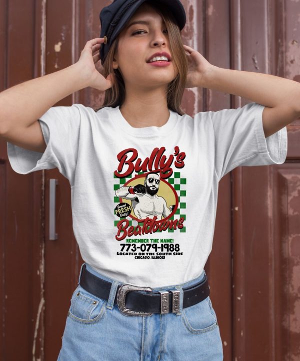 Bullys Beatdowns Served Fresh Daily Shirt1