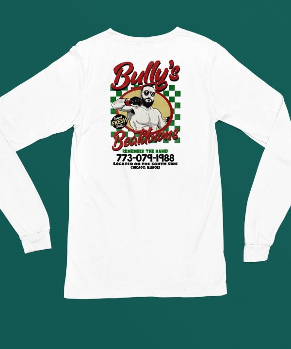 Bullys Beatdowns Served Fresh Daily Shirt4