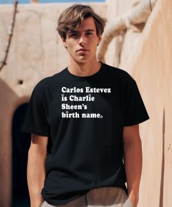 Carlos Estevez Is Charlie Sheens Birth Name Shirt2