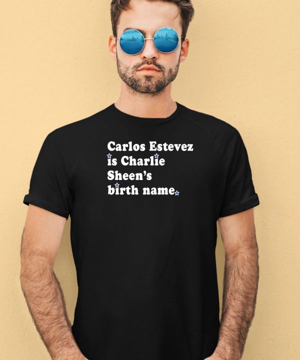 Carlos Estevez Is Charlie Sheens Birth Name Shirt4