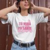 Chiaraoliver Tu Mira Pa Lante Shirt