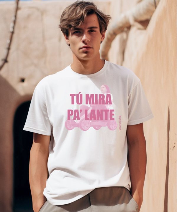 Chiaraoliver Tu Mira Pa Lante Shirt0