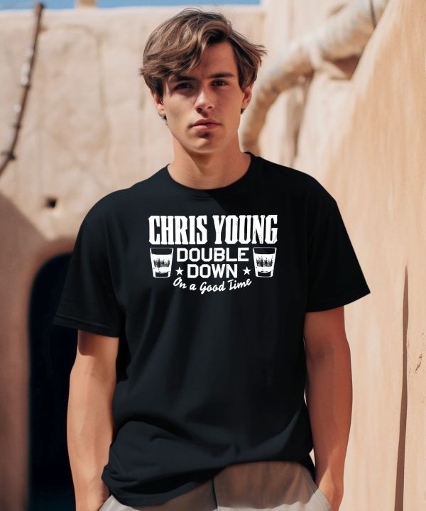 Chrisyoungmusic Chris Young Double Down On A Good Time Shirt