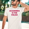 Chuckisdope Akademiks Is The Police Shirt5