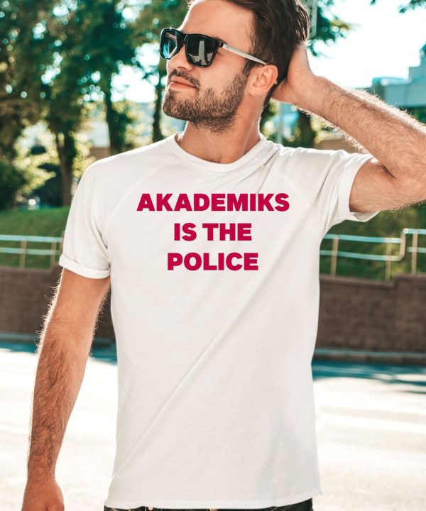 Chuckisdope Akademiks Is The Police Shirt5