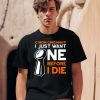 Cmon Cincinnati I Just Want Ne Before I Die Shirt2