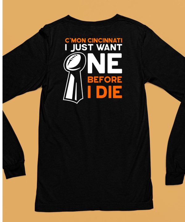 Cmon Cincinnati I Just Want Ne Before I Die Shirt6