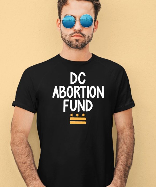 Dc Abortion Fund Shirt4