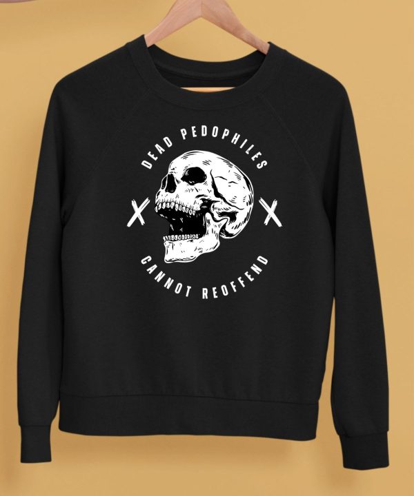 Dead Pedophiles Cannot Reoffend Shirt5