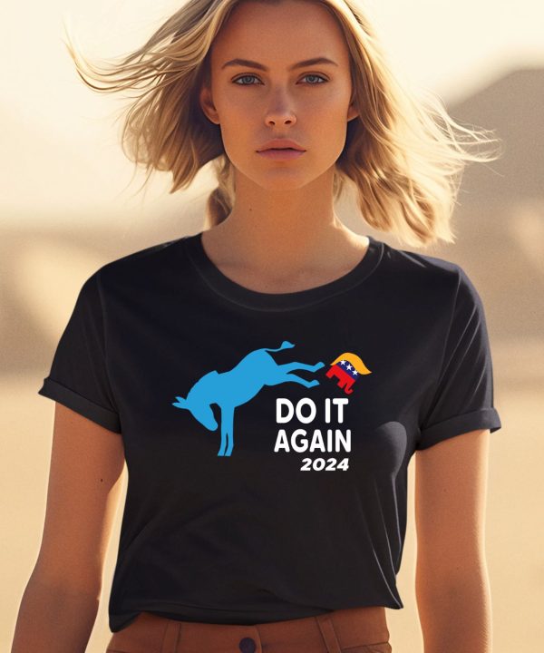 Do It Again 2024 Donkey Trump Elephant President Shirt0