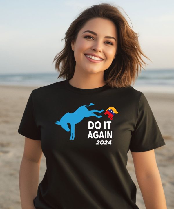 Do It Again 2024 Donkey Trump Elephant President Shirt1