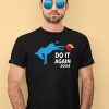 Do It Again 2024 Donkey Trump Elephant President Shirt4