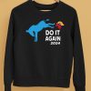 Do It Again 2024 Donkey Trump Elephant President Shirt5