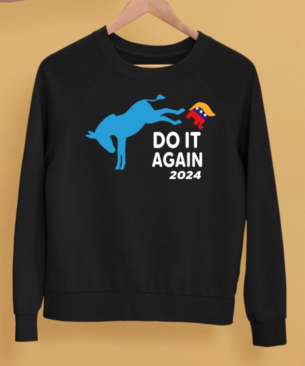 Do It Again 2024 Donkey Trump Elephant President Shirt5