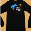 Do It Again 2024 Donkey Trump Elephant President Shirt6