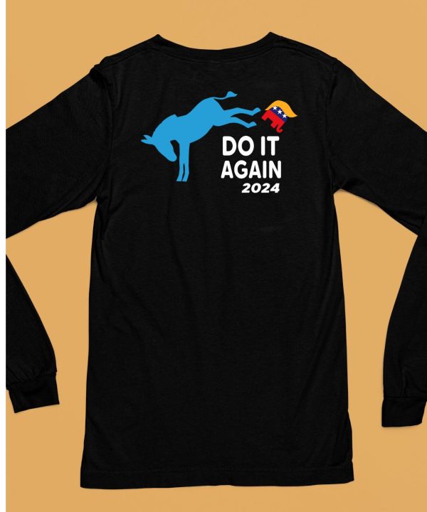 Do It Again 2024 Donkey Trump Elephant President Shirt6