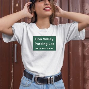 Don Valley Parking Lot Next Exit 5 Hrs Shirt