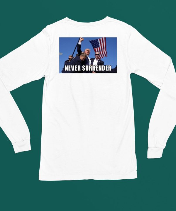 Donald Trump Fight Fight Fight Never Surrender Shirt4