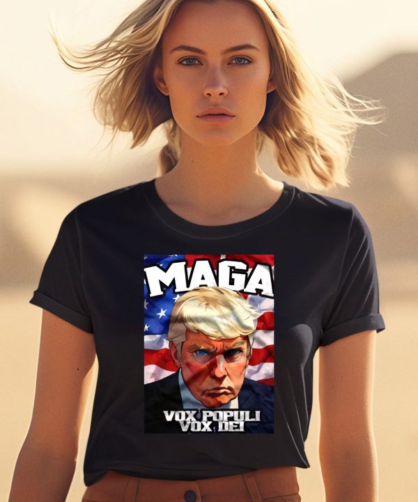 Donald Trump Maga Vox Populi Vox Dei Shirt