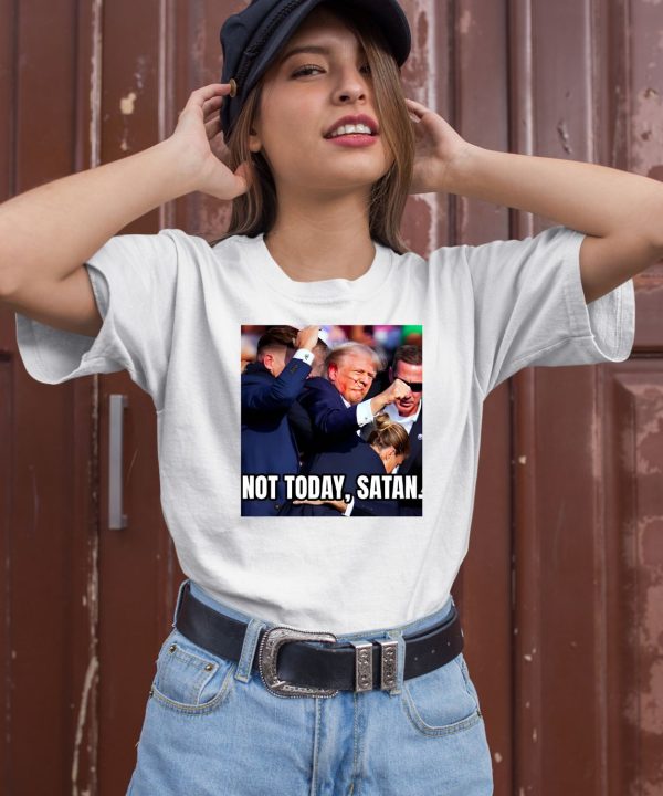 Donald Trump Not Today Satan Shirt1