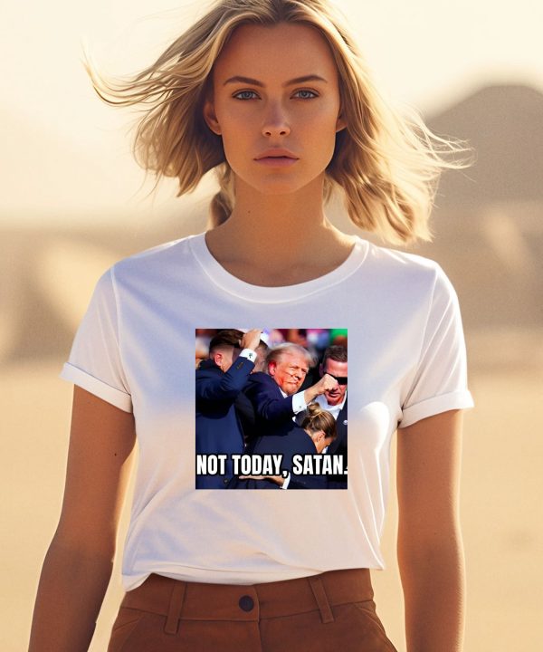 Donald Trump Not Today Satan Shirt3