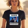 Donald Trump You Missed Motherfuckers Shirt0