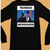 Donald Trump You Missed Motherfuckers Shirt6