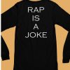 Drake Wearing Ap Is A Joke Shirt6