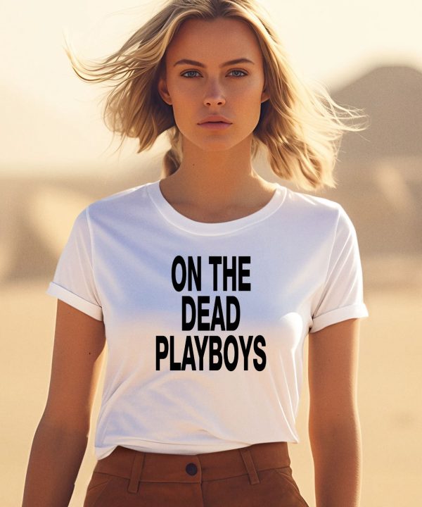 Dscottessentials On The Dead Playboys Shirt3