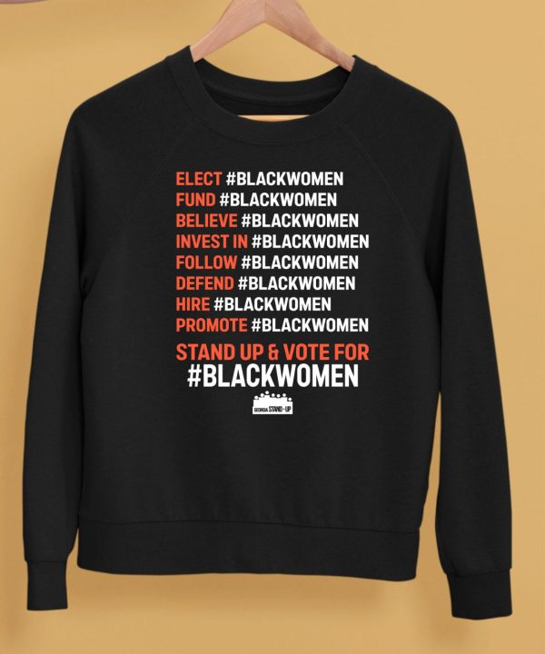 Elect Blackwomen Fund Blackwomen Believe Blackwomen Shirt5