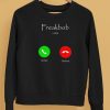 Freakbob Is Calling Cringey Shirt5