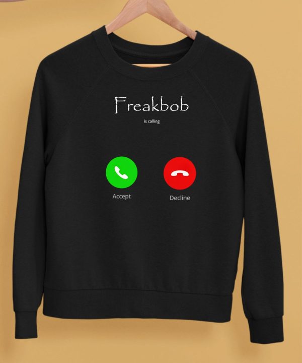 Freakbob Is Calling Cringey Shirt5