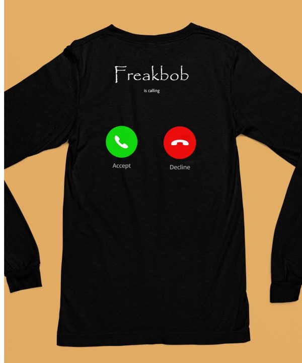 Freakbob Is Calling Cringey Shirt6