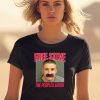 Free Steve The People Hero Shirt0