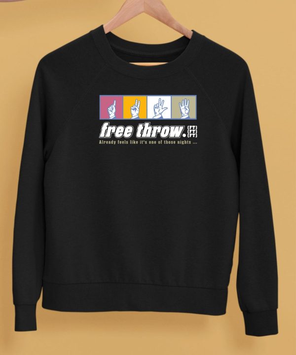 Free Throw Already Feels Like Its One Of Those Nights Shirt5