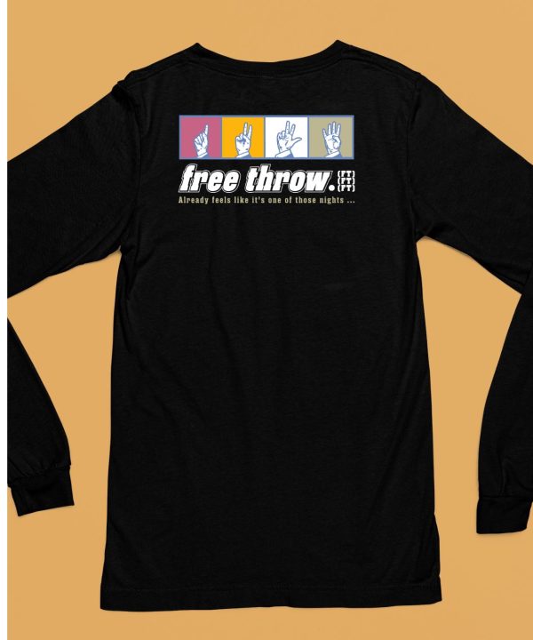 Free Throw Already Feels Like Its One Of Those Nights Shirt6