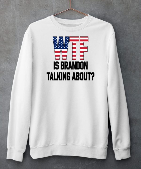 Hangovergang Wtf Is Brandon Talking About Shirt6