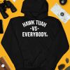 Hawk Tuah Vs Everybody Shirt3