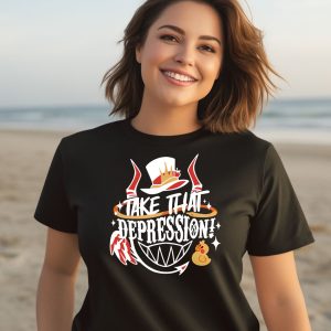 Hazbin Hotel Take That Depression Quote Shirt