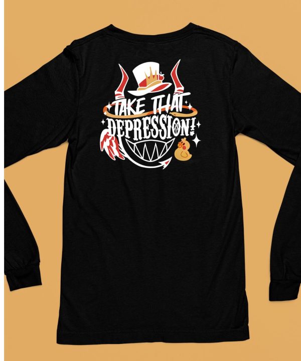 Hazbin Hotel Take That Depression Quote Shirt6