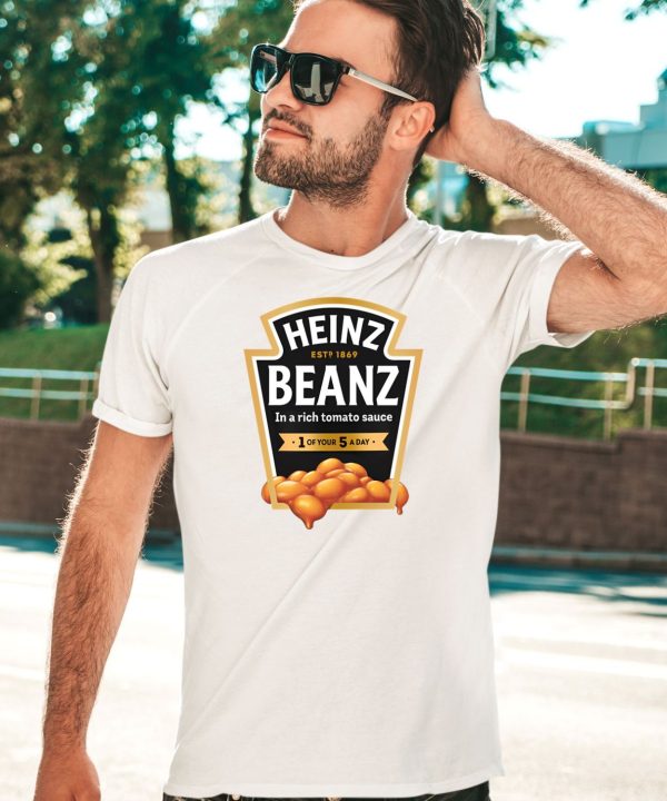 Heinz Beanz Est 1869 In A Rich Tomato Sauce 1 Of Your 5 A Day Shirt5