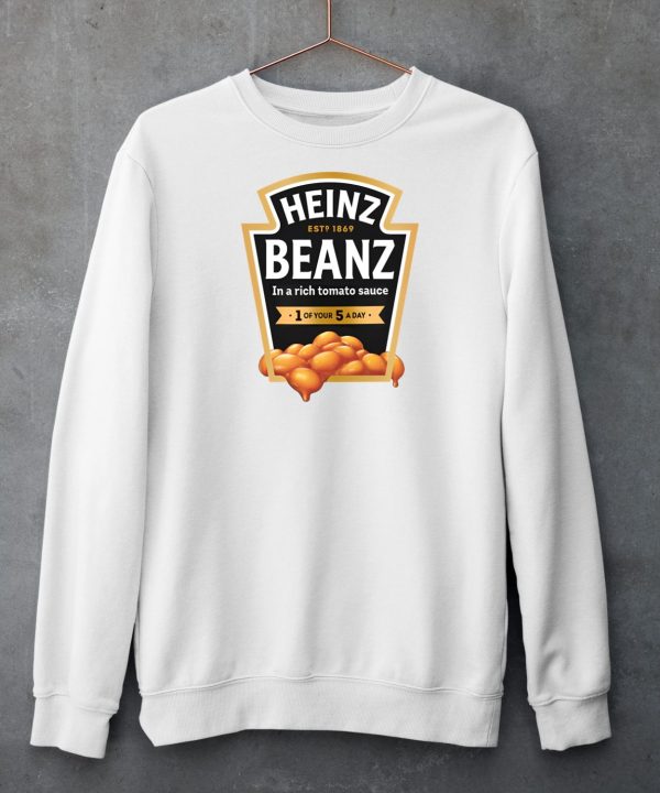 Heinz Beanz Est 1869 In A Rich Tomato Sauce 1 Of Your 5 A Day Shirt6