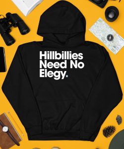 Hillbillies Need No Elegy Shirt3