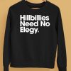 Hillbillies Need No Elegy Shirt5