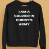 I Am A Soldier In Christs Army Shirt5